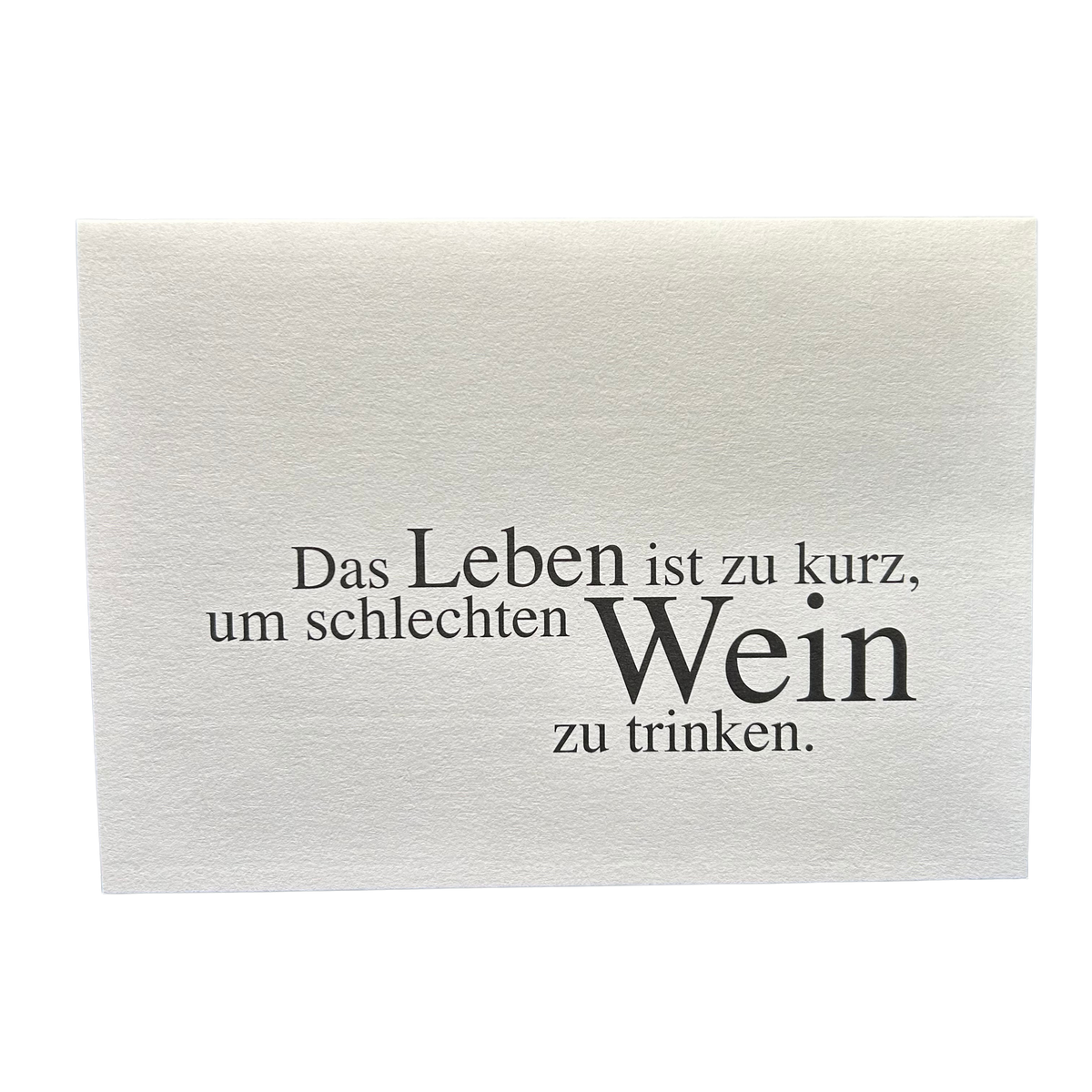 Karte „Das Leben ist zu kurz um schlechten Wein zu trinken“ mit Umschlag von räder design