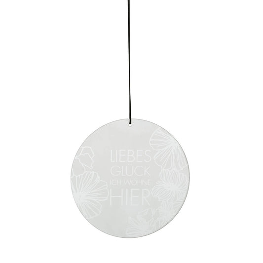 Dekohänger rund aus Glas " Liebes Glück ich wohne hier " von räder design