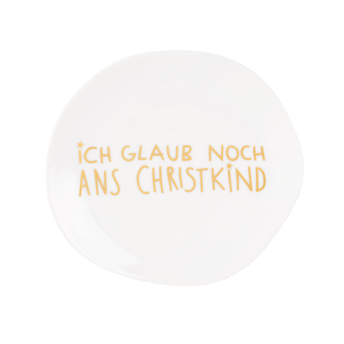 Teller ( klein ) aus Porzellan "Ich glaub noch ans Christkind" von räder design - Weihnachten Weihnachtsdekoration