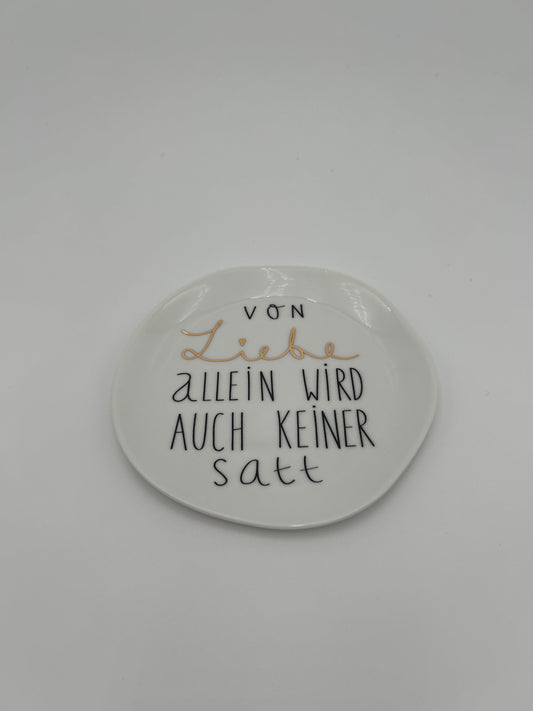 Kleiner Teller Von Liebe allein D.14cm Neuheit beschrifteter Teller von räder design