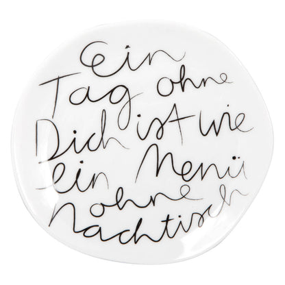 Teller (klein) aus Porzellan Ein Tag ohne dich ist wie ein Menü ohne Nachtisch von räder design kleines Geschenk