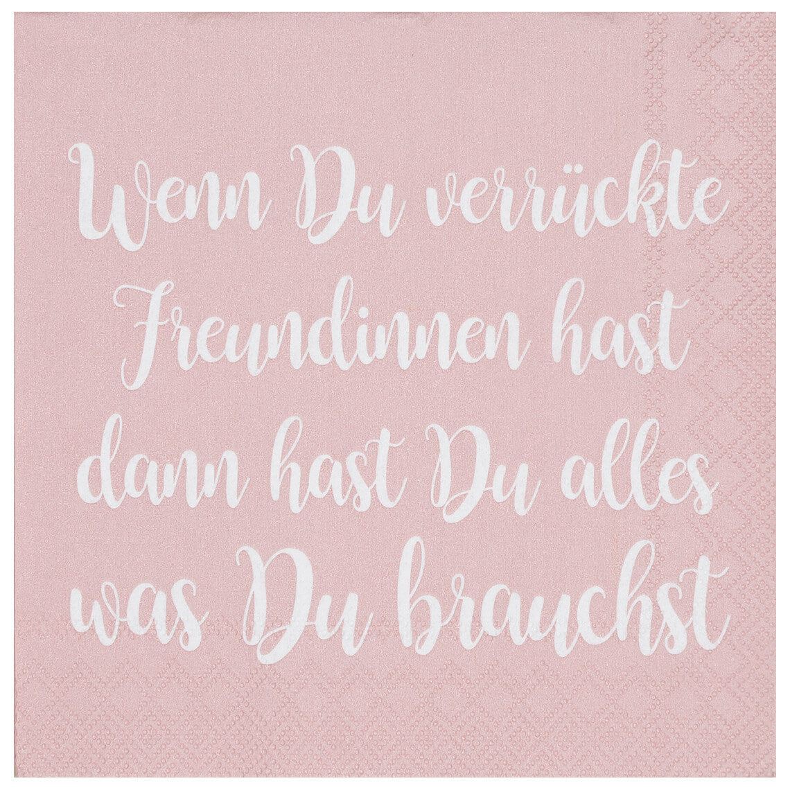 Cocktailservietten 25x25 cm " Wenn du verrückte Freundinnen hast " rosa von räder design