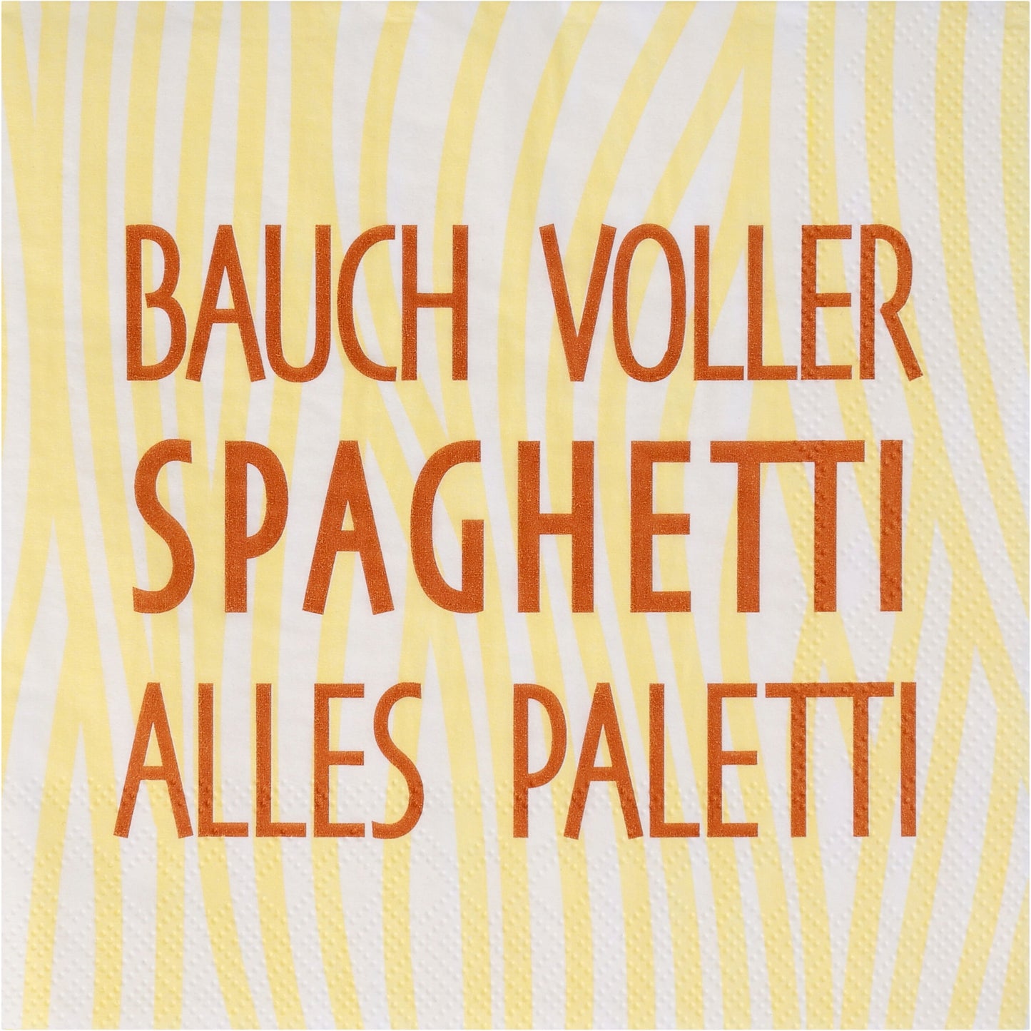 Serviette Bauch voller Spaghetti alles Paletti von räder design 33x33cm