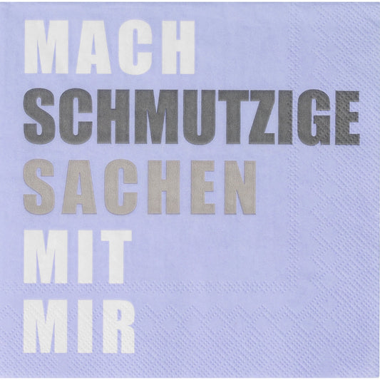 Serviette Mach schmutzige Sachen mit mir 33x33cm von räder design