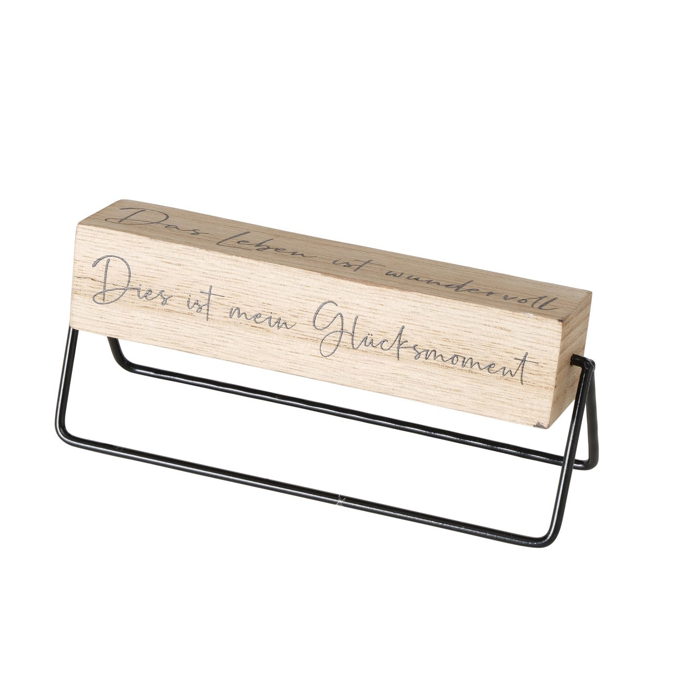 Holzaufsteller mit Sprüchen "Glücksmoment" auf Metallfüßen in zwei Varianten von Boltze
