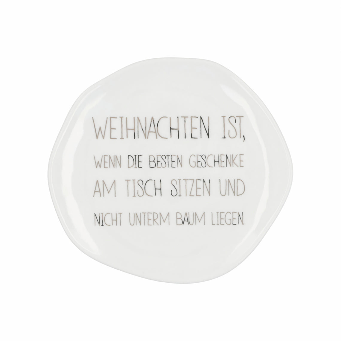Teller (klein) aus Porzellan "Weihnachten ist wenn die besten Geschenke..." von räder design - Weihnachten Weihnachtsdekoration