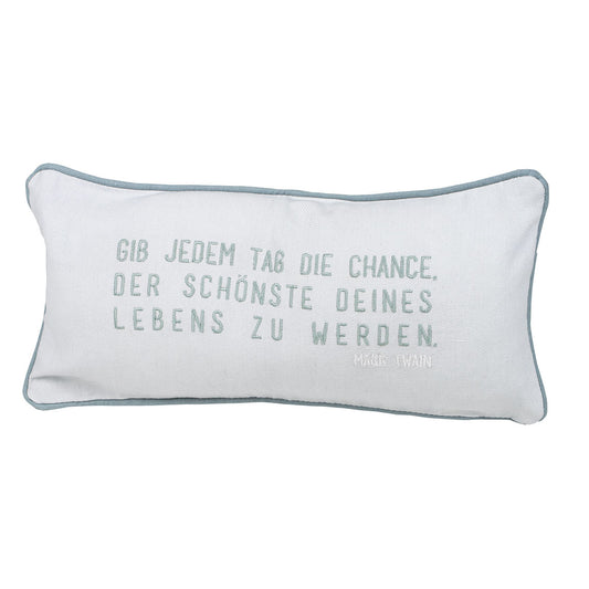 Kissen 33x17 cm Gib jedem Tag die Chance der schönste zu werden räder design