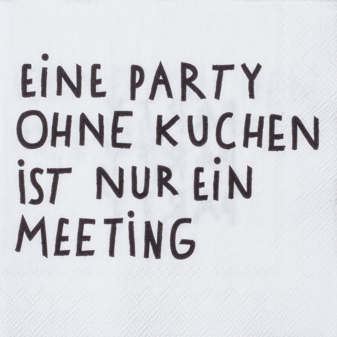 Coktailservietten 25x25 cm " Eine Party ohne Kuchen ist nur ein Meeting " von räder design