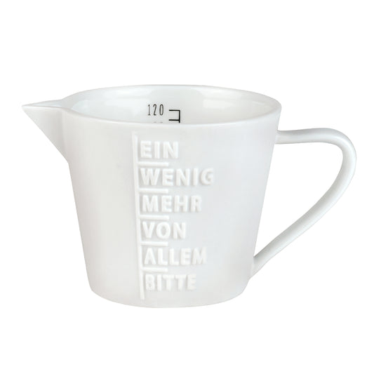 Messbecher (klein) aus Porzellan "Ein wenig mehr von allem bitte" von räder design