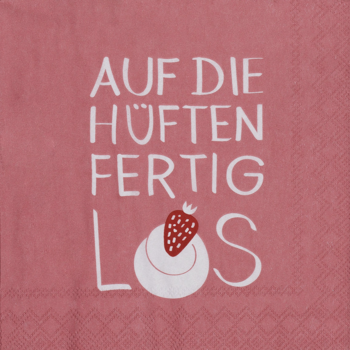 Cocktailservietten 25x25 cm " Auf die Hüften fertig los " von räder design