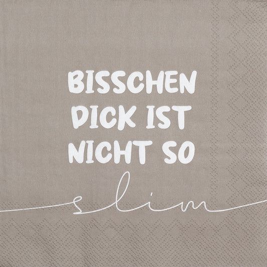 Servietten 33x33 cm "Bisschen dick ist nicht so slim" von räder