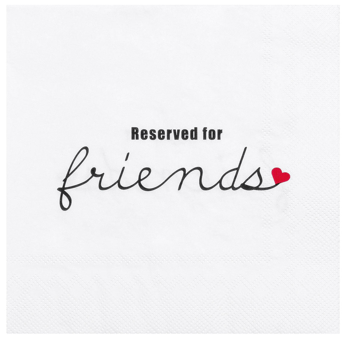 Servietten 33x33 cm " Reserved for friends " von räder design