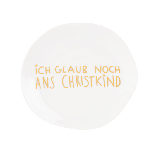 Teller ( klein ) aus Porzellan "Ich glaub noch ans Christkind" von räder design - Weihnachten Weihnachtsdekoration